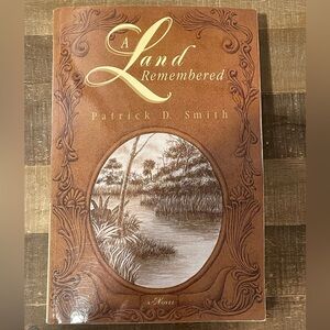 A Land Remembered by Patrick D. Smith. Florida Trade Paperback Book.